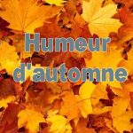 Humeur d’automne vu et vécu par différents artistes peintres